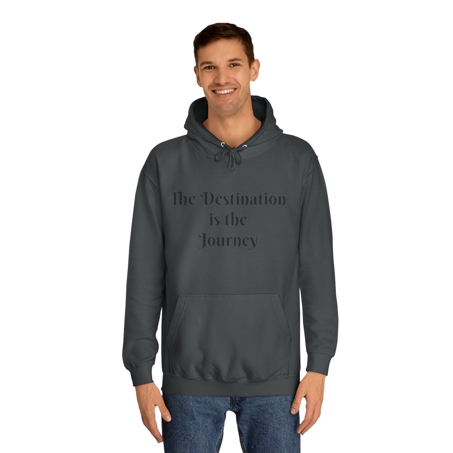 The Destination is the Journey Unisex Hoodie