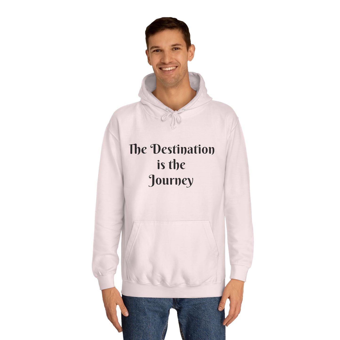The Destination is the Journey Unisex Hoodie