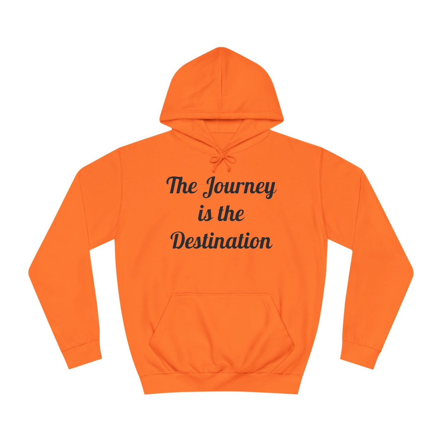 The Journey is the Destination Hoodie