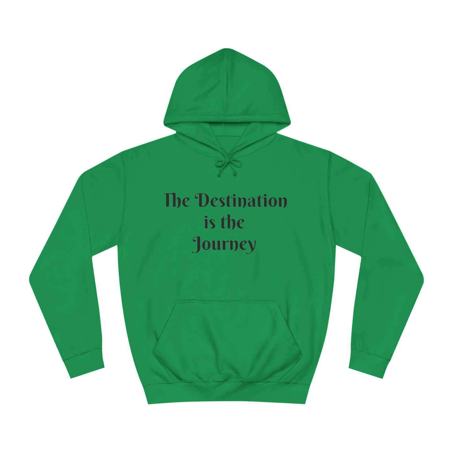 The Destination is the Journey Unisex Hoodie