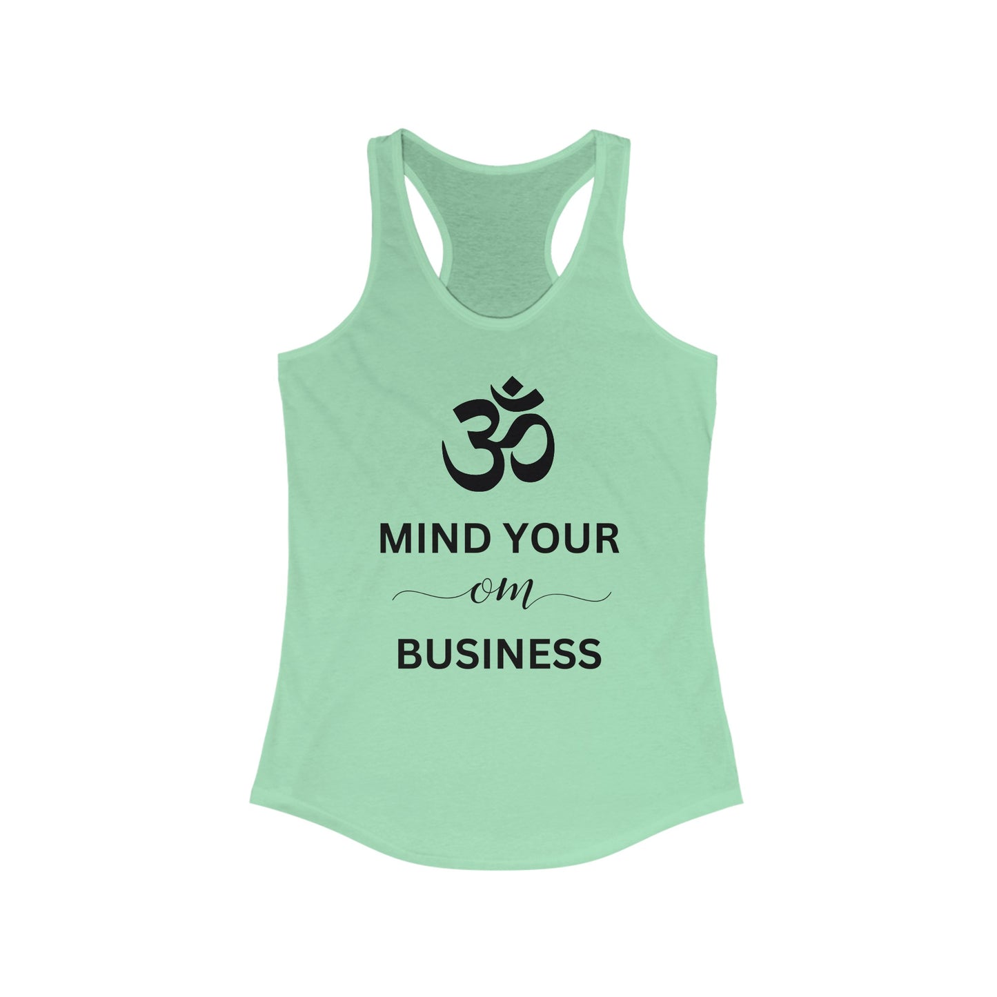Mind your OM Business Racerback Tank