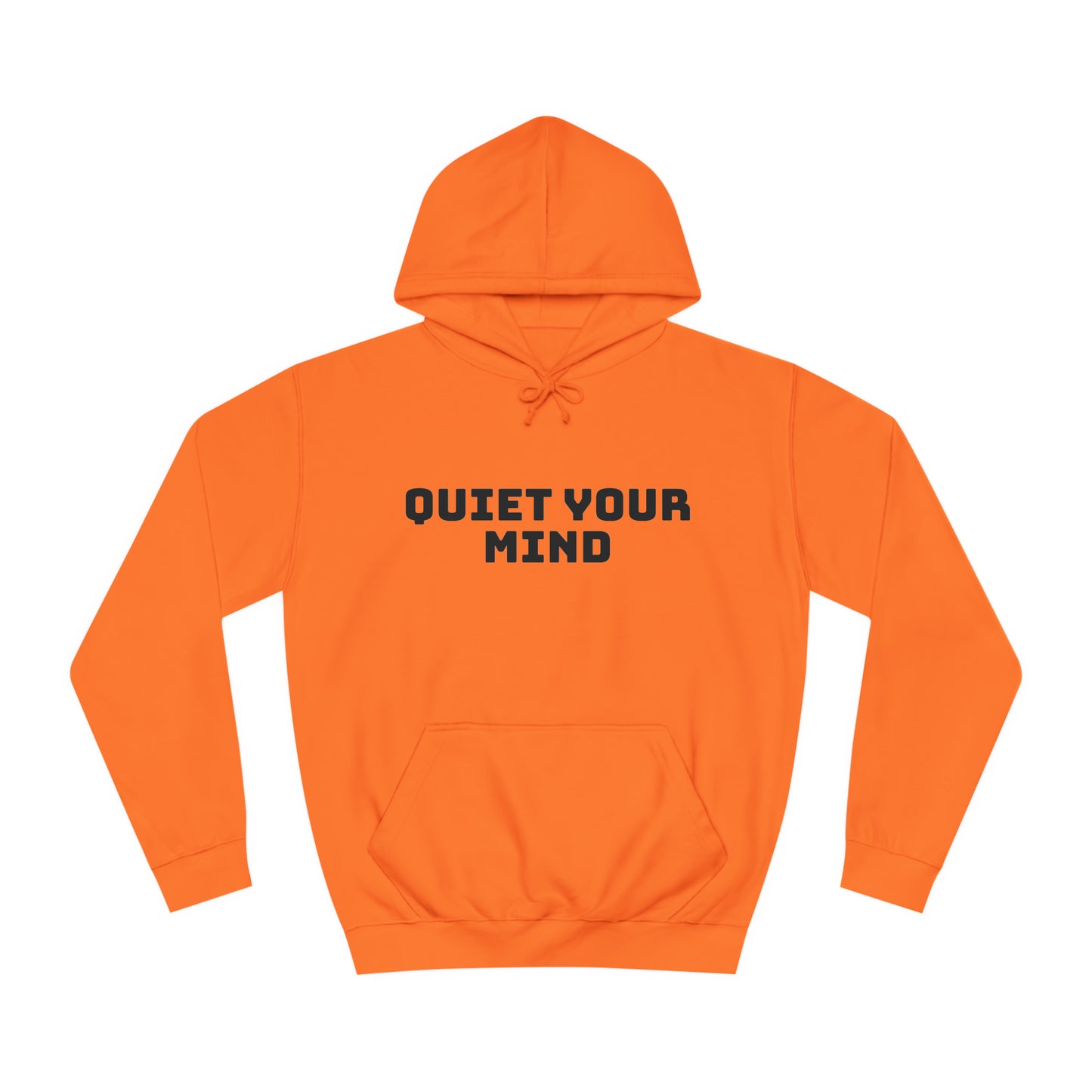 Quiet Your Mind Unisex College Hoodie
