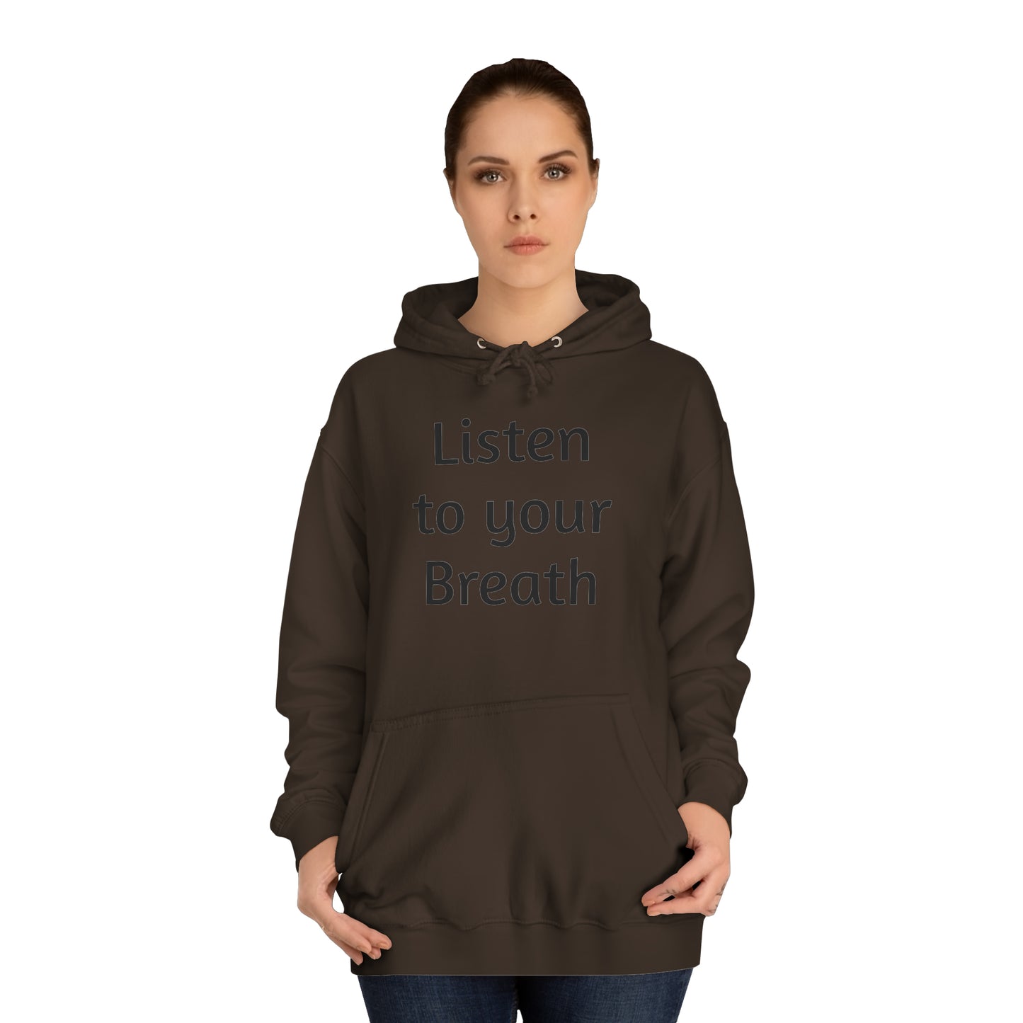 Listen to you Breath Unisex College Hoodie