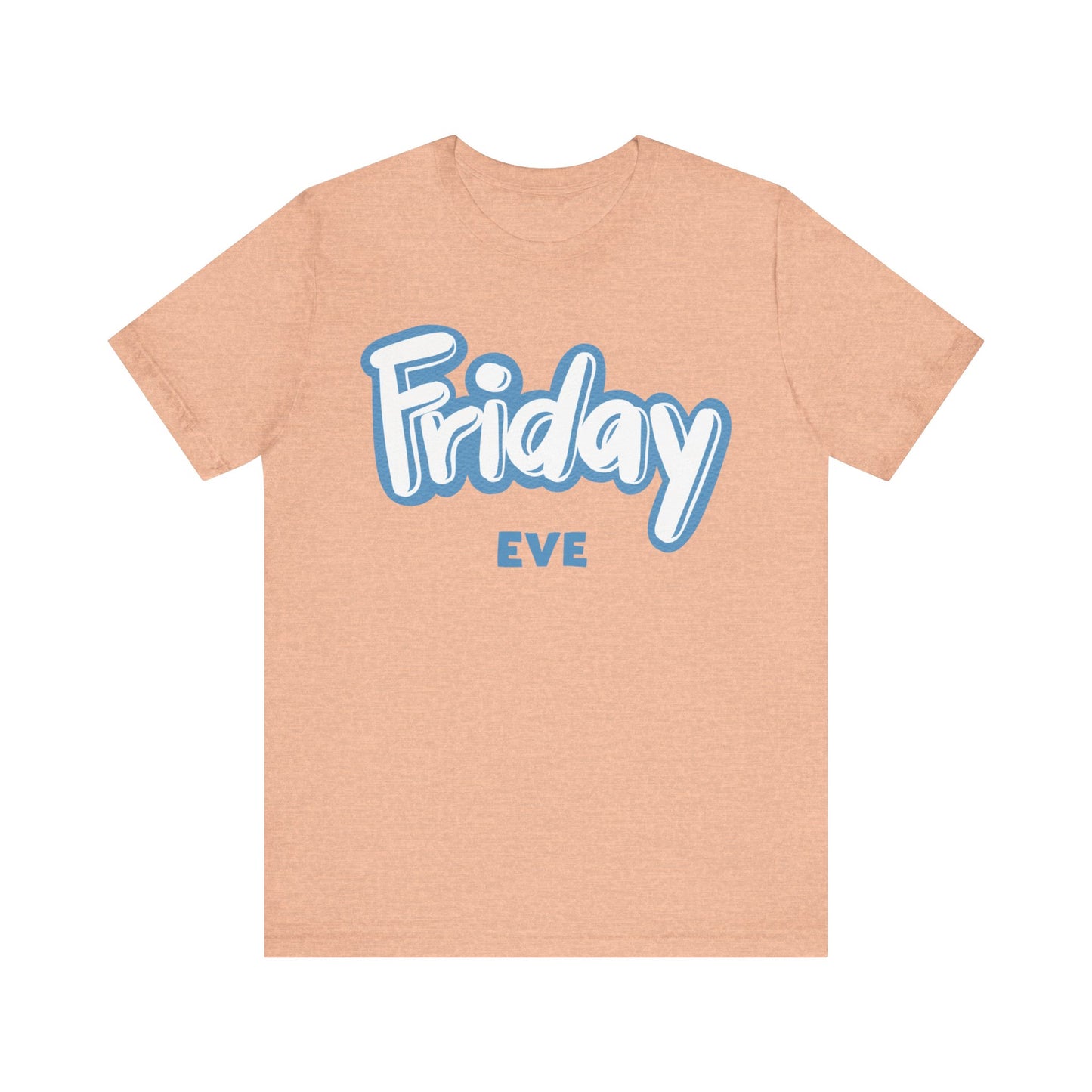 Friday Eve Unisex Jersey Short Sleeve Tee