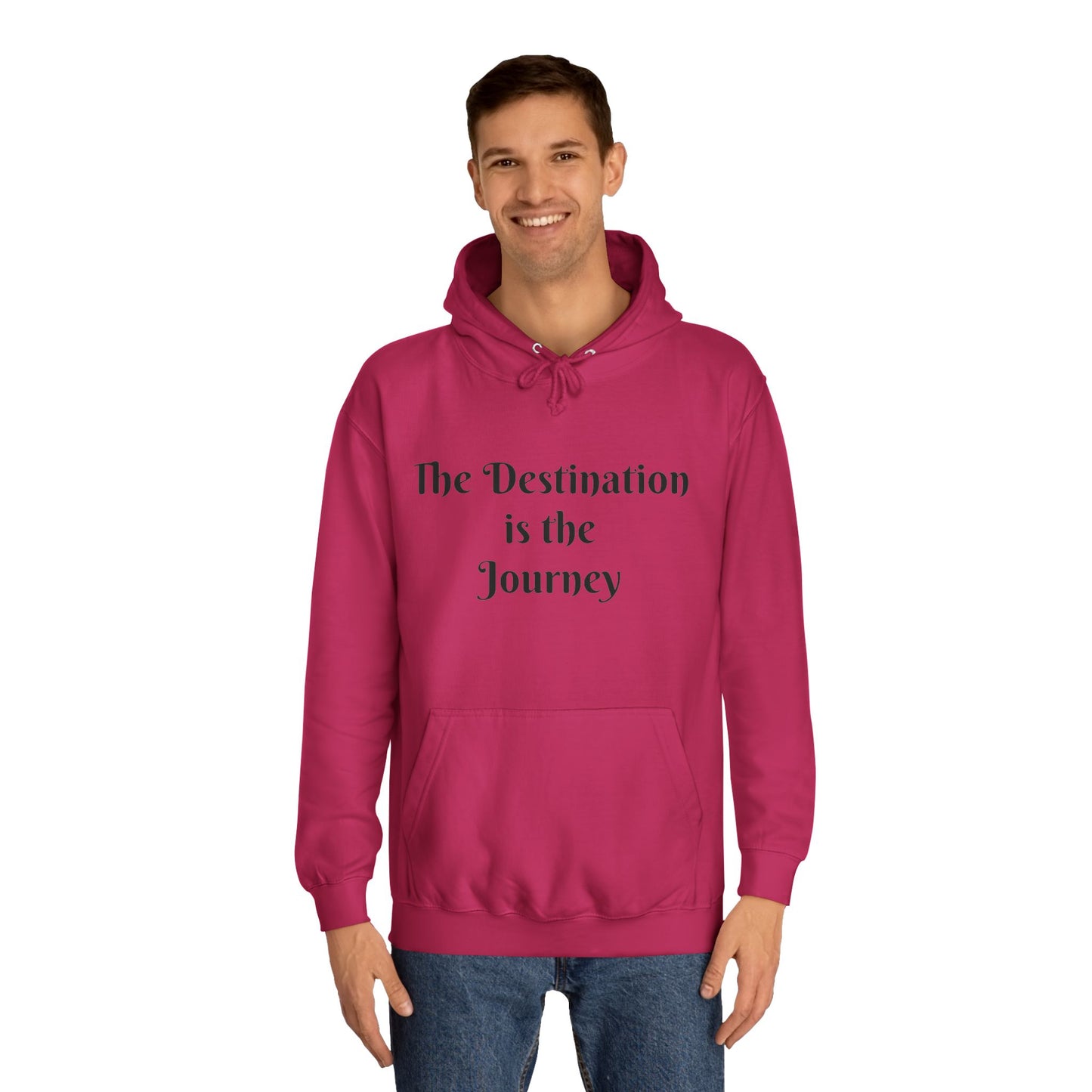 The Destination is the Journey Unisex Hoodie