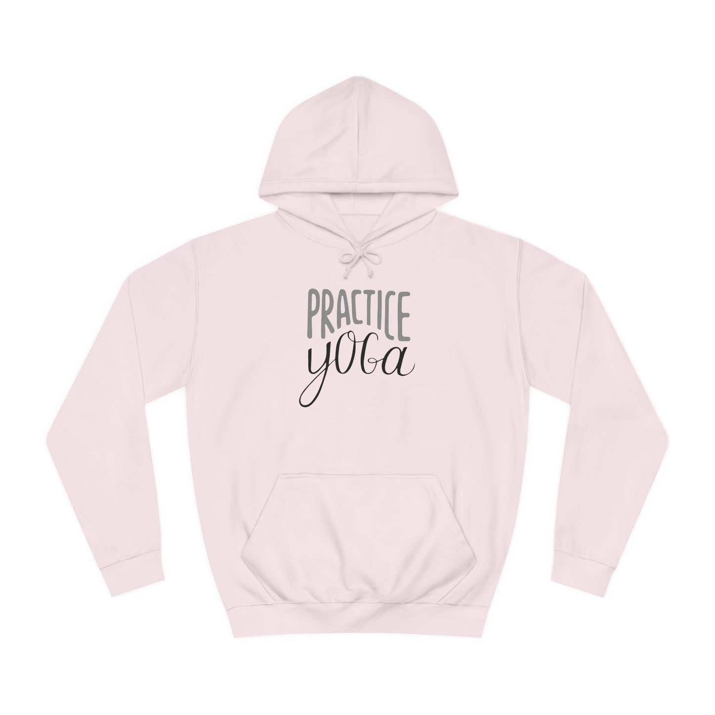 Practice Yoga Unisex Hoodie