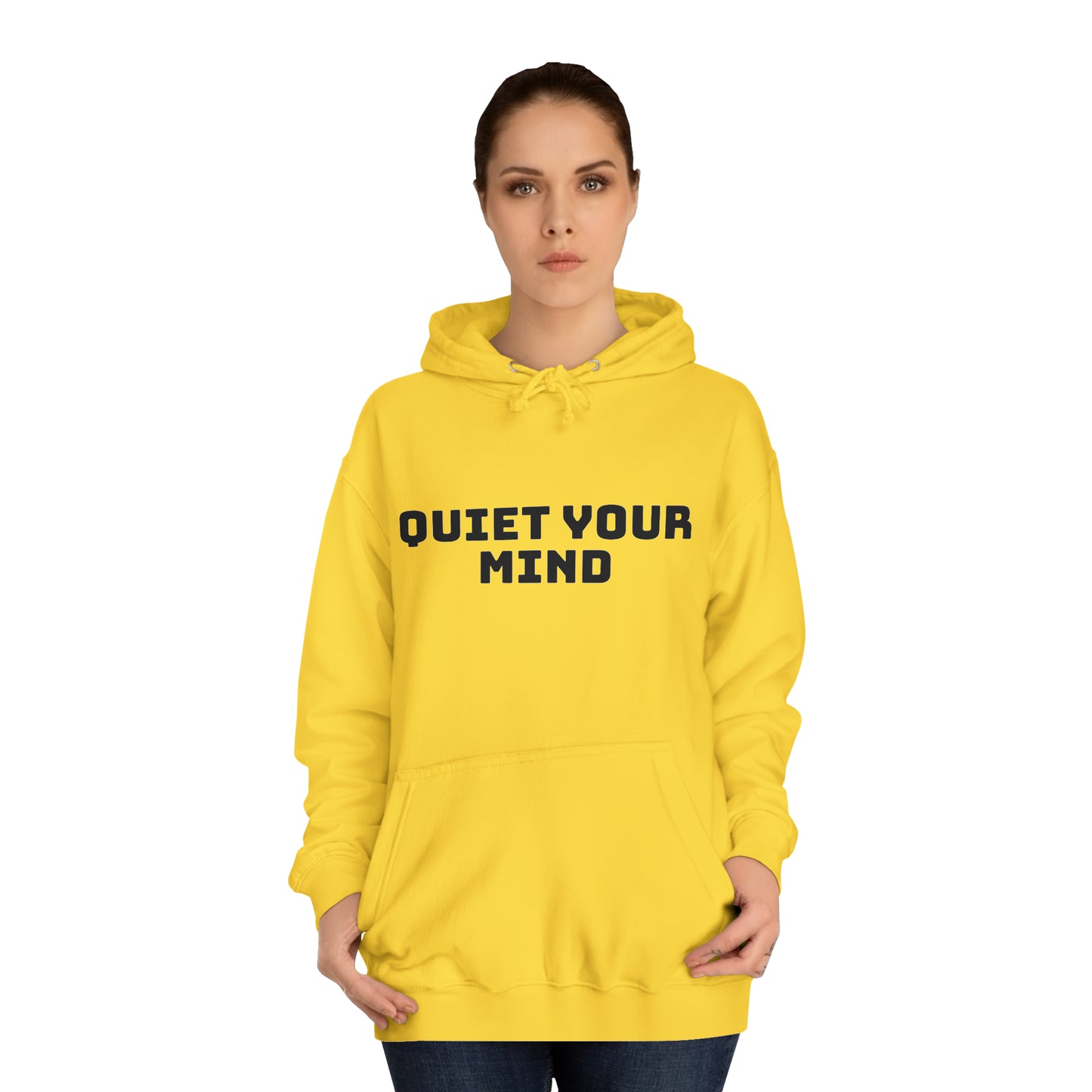 Quiet Your Mind Unisex College Hoodie