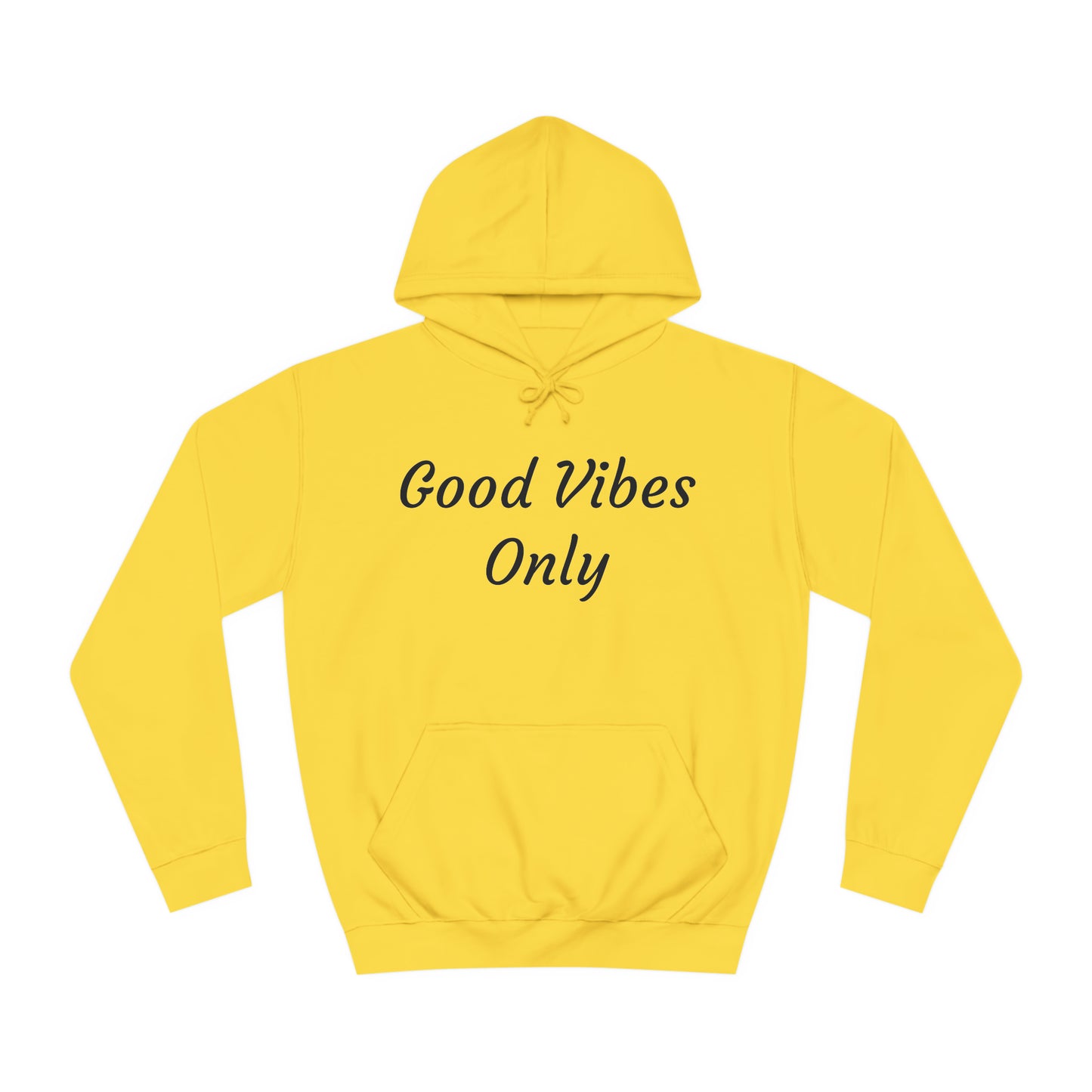 Good Vibes Only Unisex College Hoodie