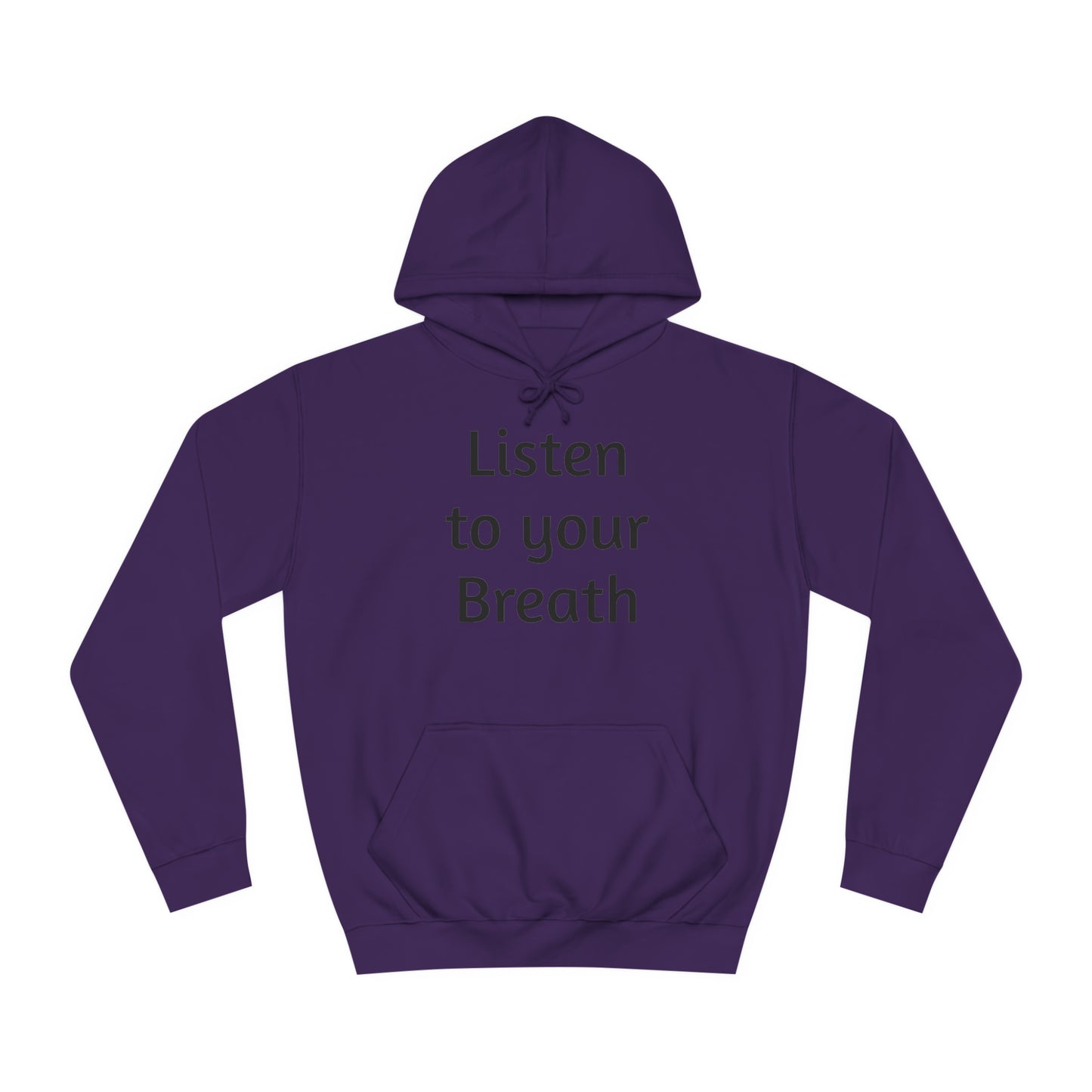 Listen to you Breath Unisex College Hoodie