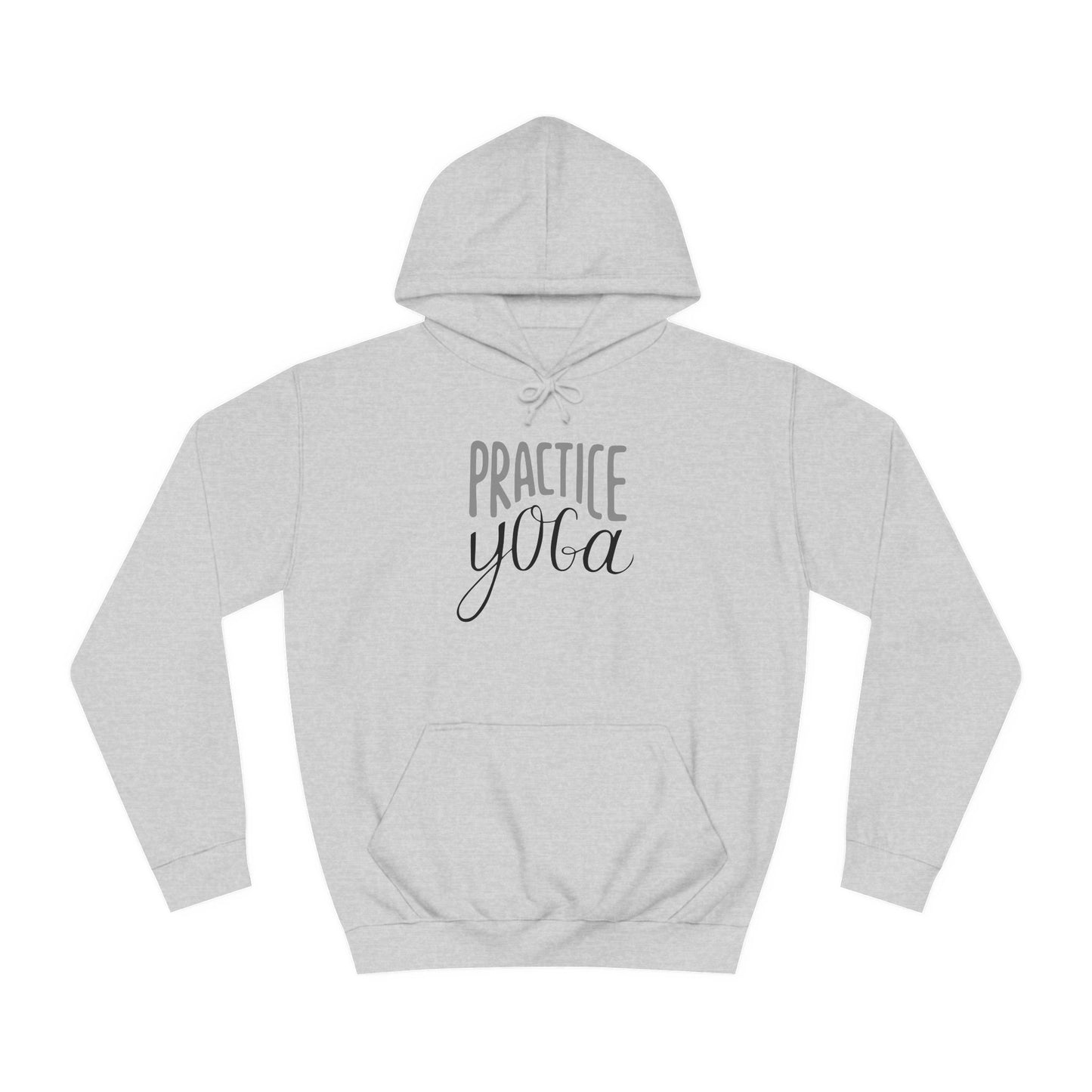Practice Yoga Unisex Hoodie