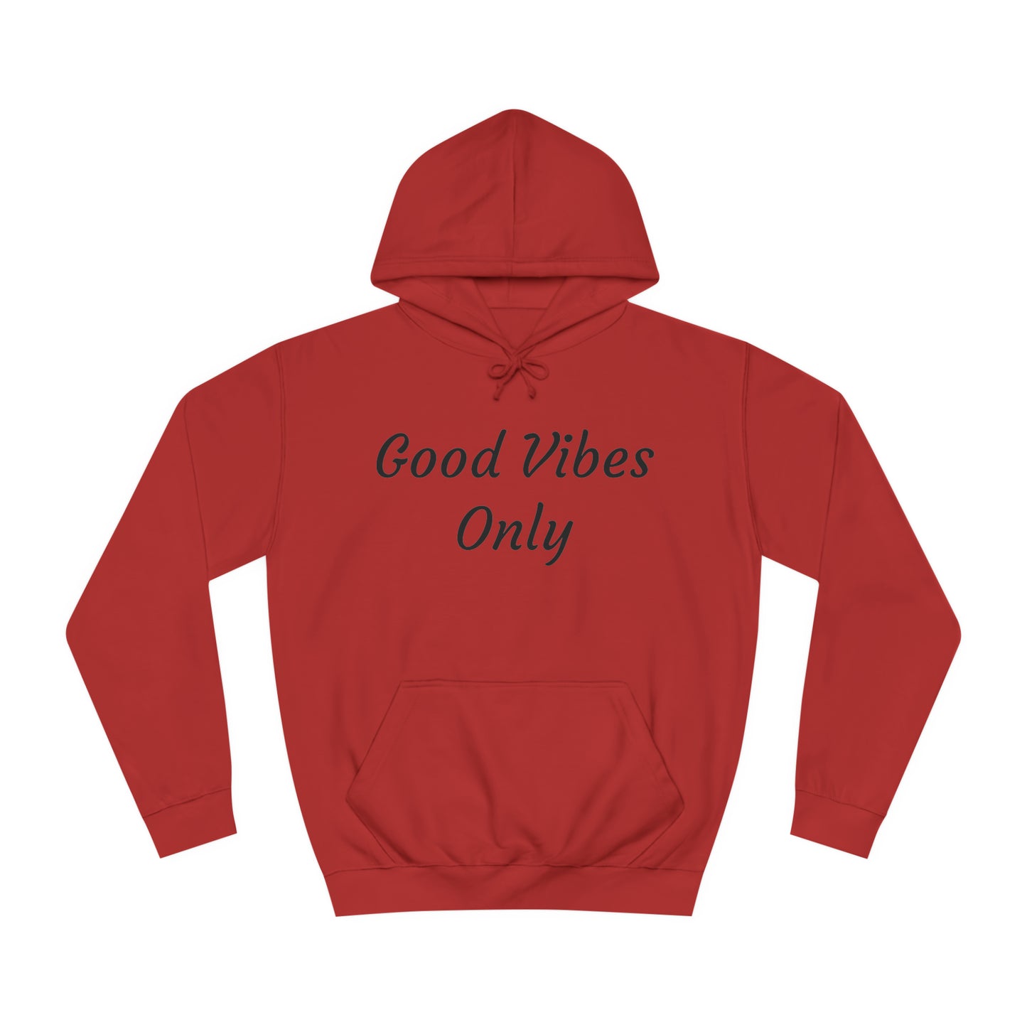 Good Vibes Only Unisex College Hoodie