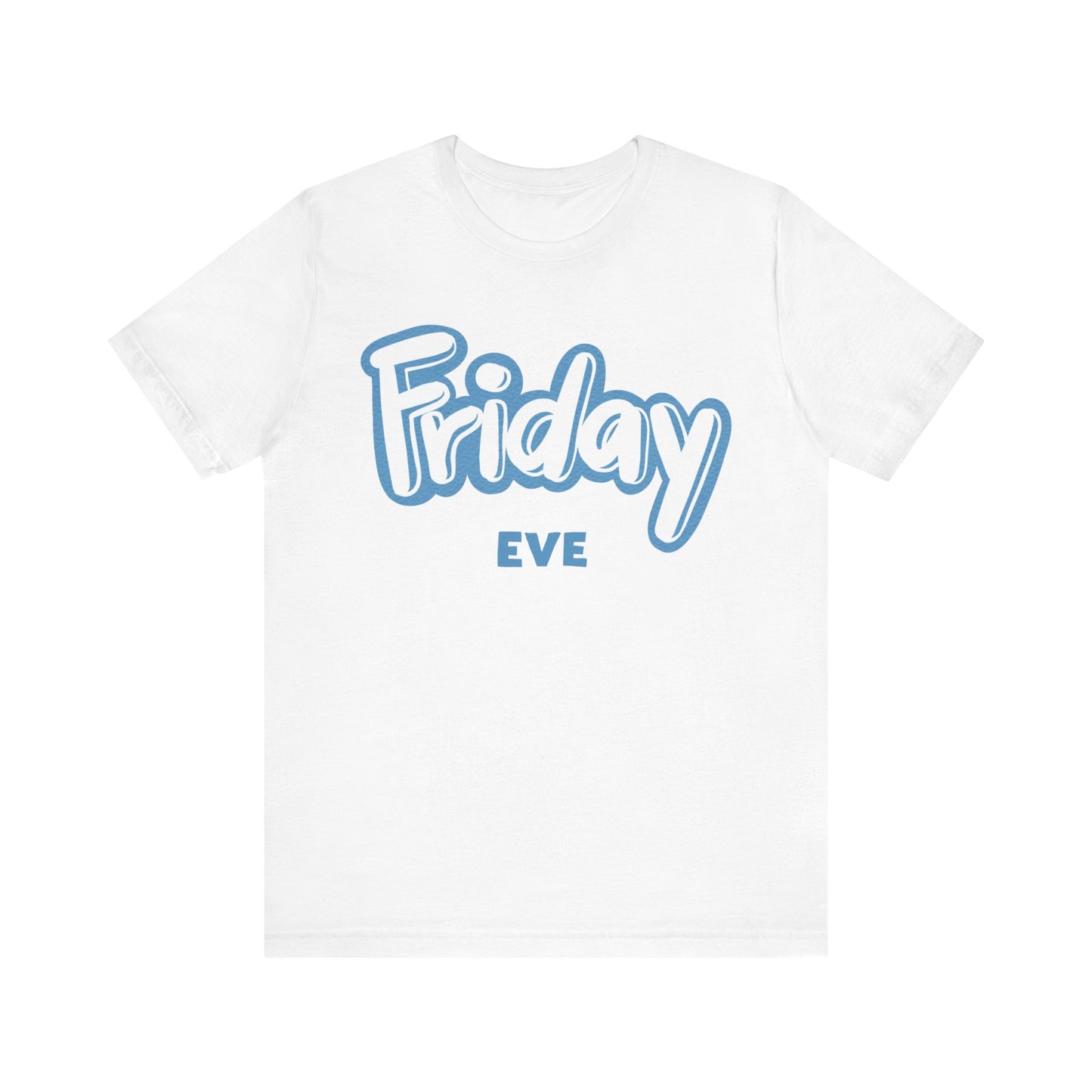 Friday Eve Unisex Jersey Short Sleeve Tee