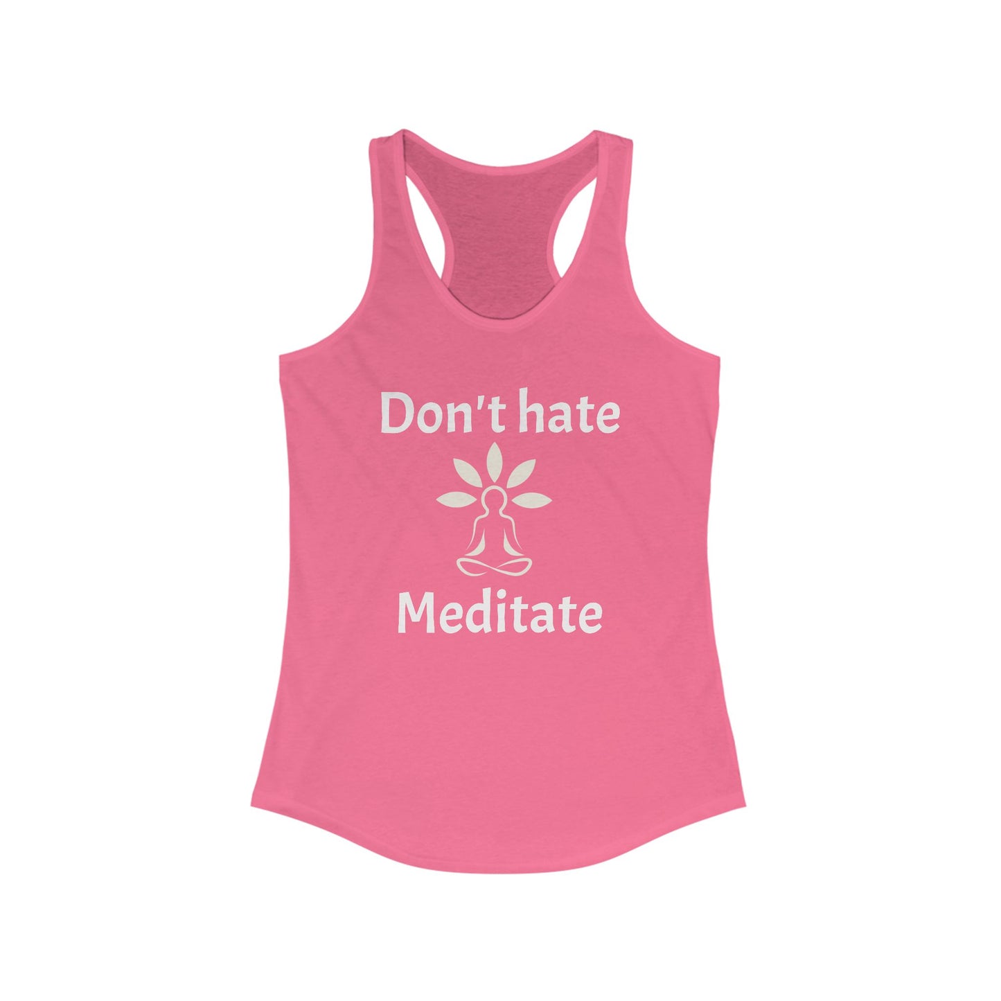 Don't Hate Meditate Tank