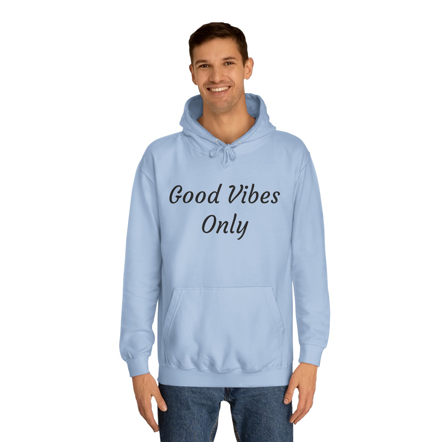 Good Vibes Only Unisex College Hoodie