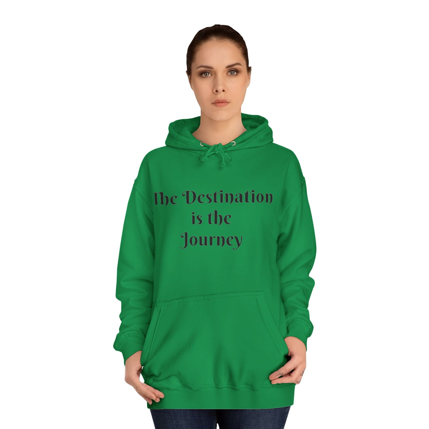 The Destination is the Journey Unisex Hoodie