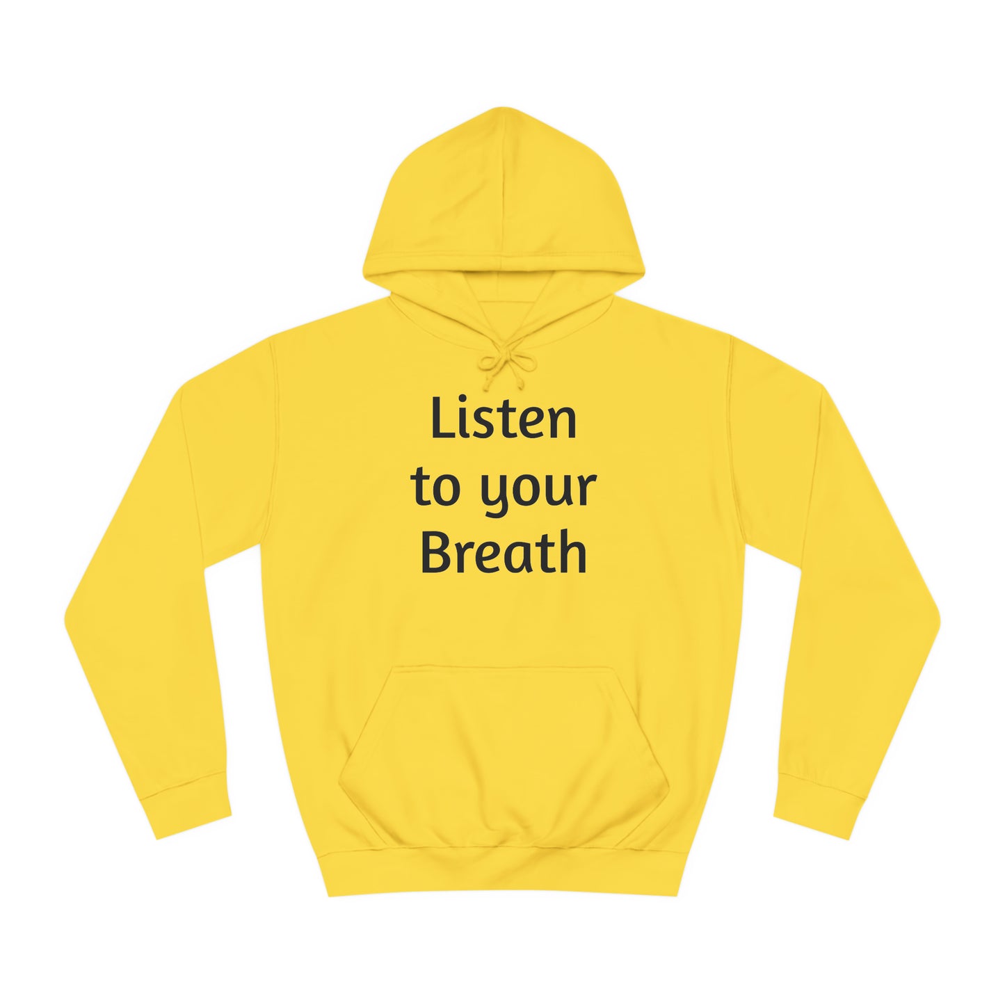 Listen to you Breath Unisex College Hoodie