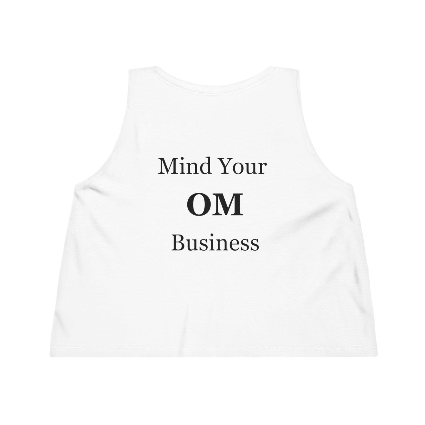 Mind your OM business Dancer Cropped Tank Top