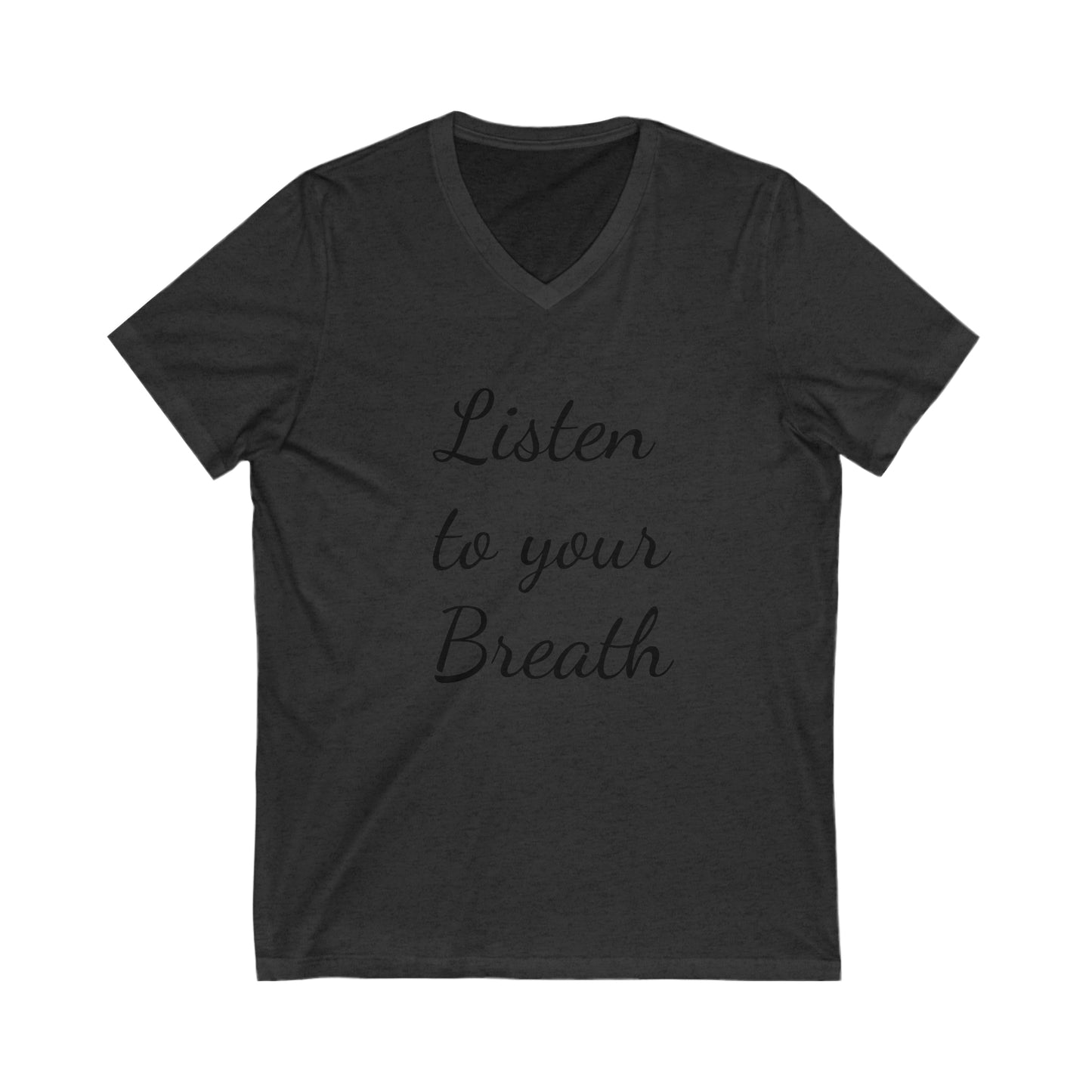Listen to your Breath Unisex Short Sleeve V-Neck Tee