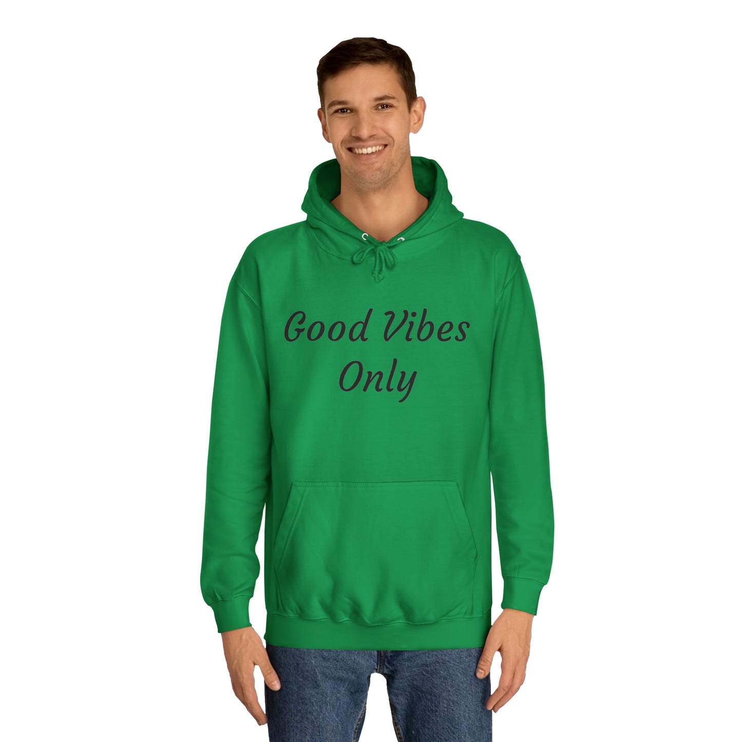 Good Vibes Only Unisex College Hoodie