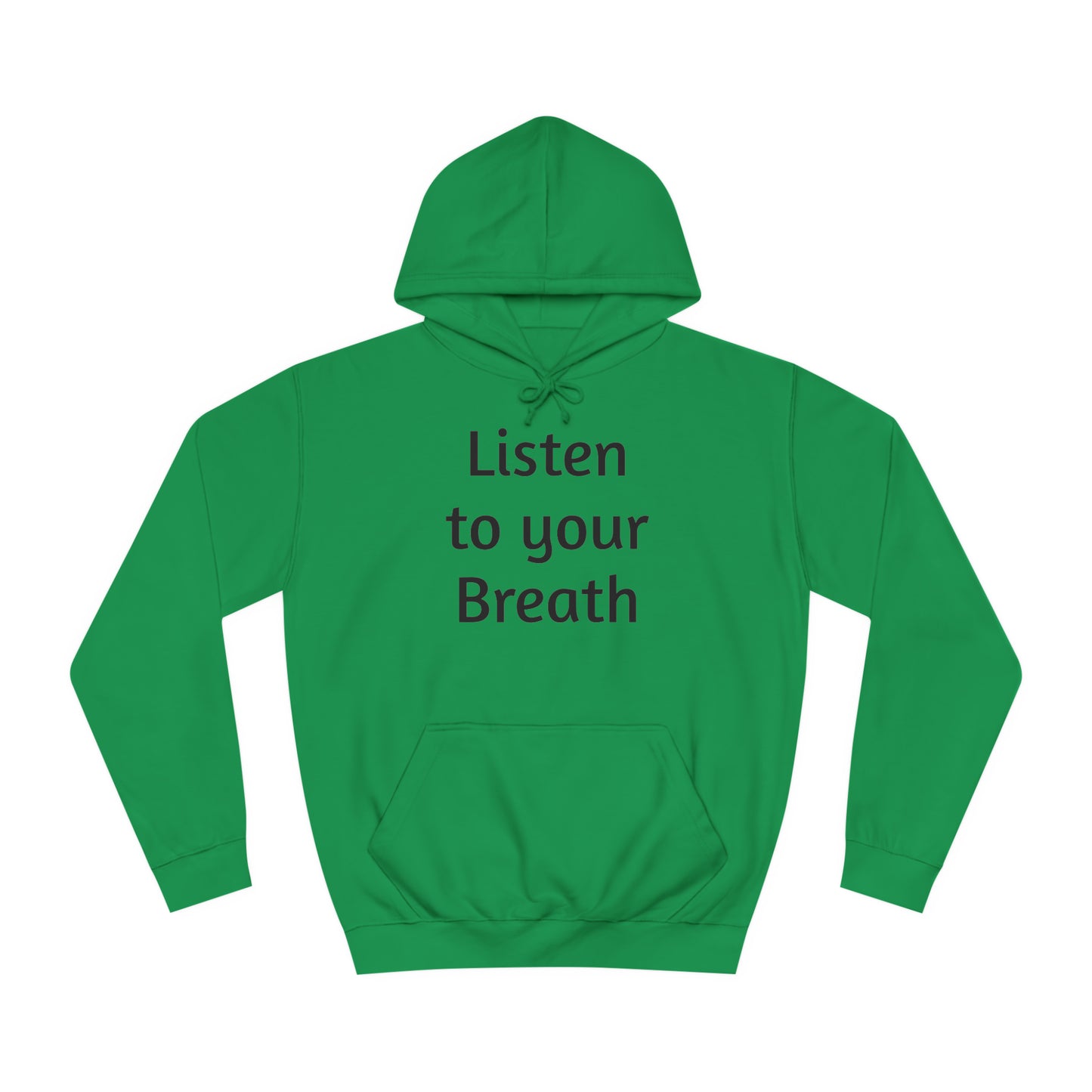 Listen to you Breath Unisex College Hoodie