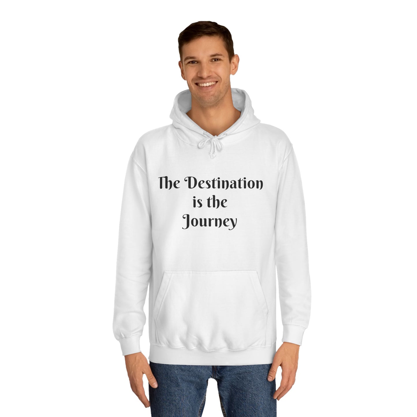 The Destination is the Journey Unisex Hoodie