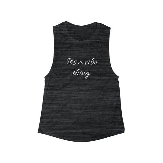 It's a Vibe Thing Muscle Tank