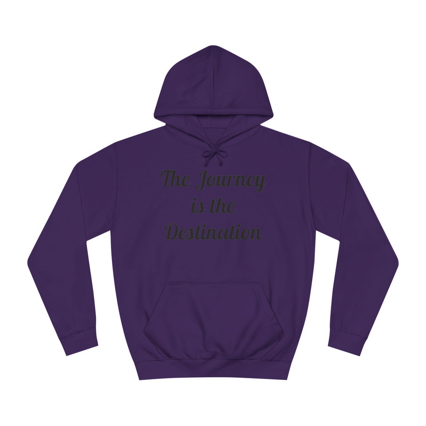 The Journey is the Destination Hoodie