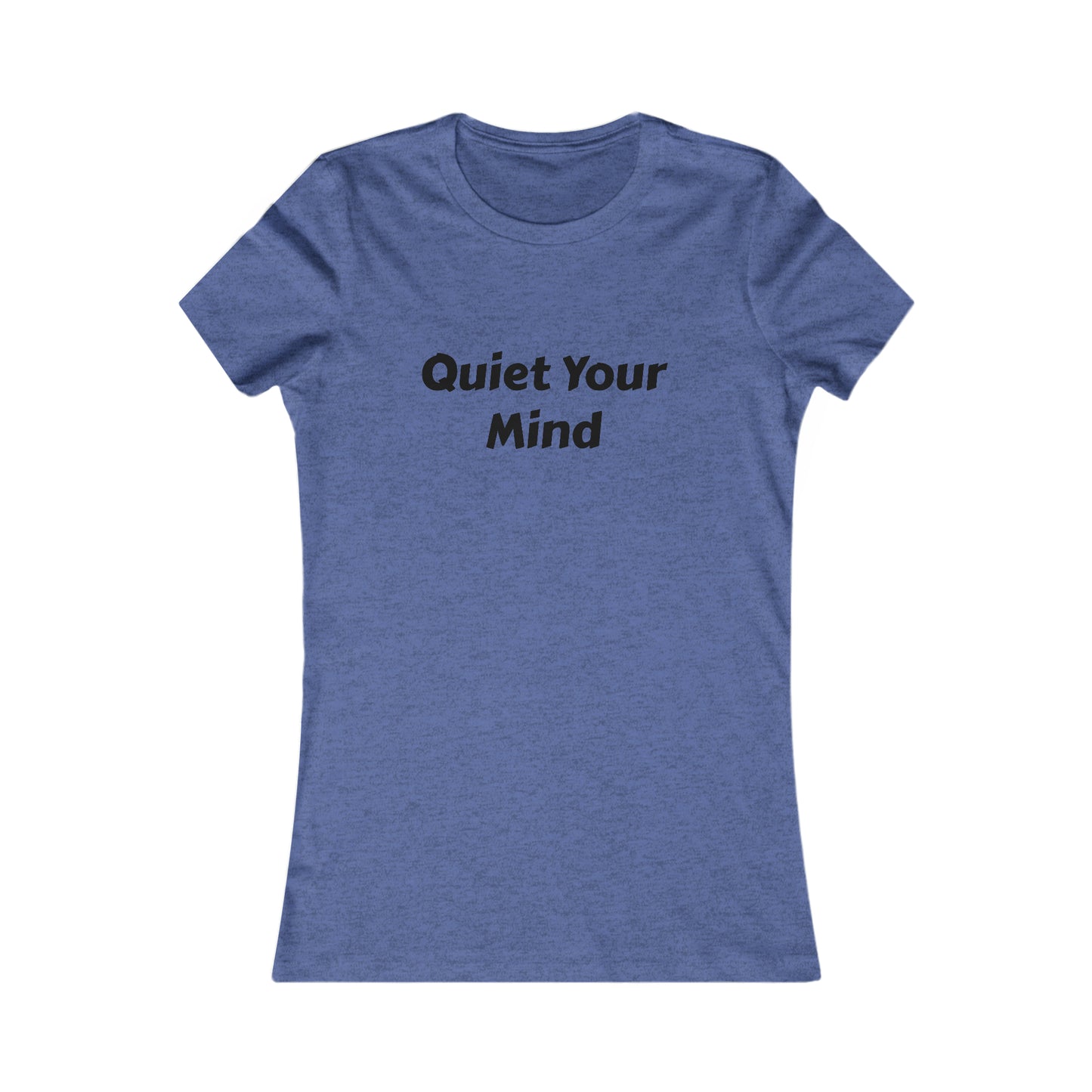 Quiet Your Mind Tee