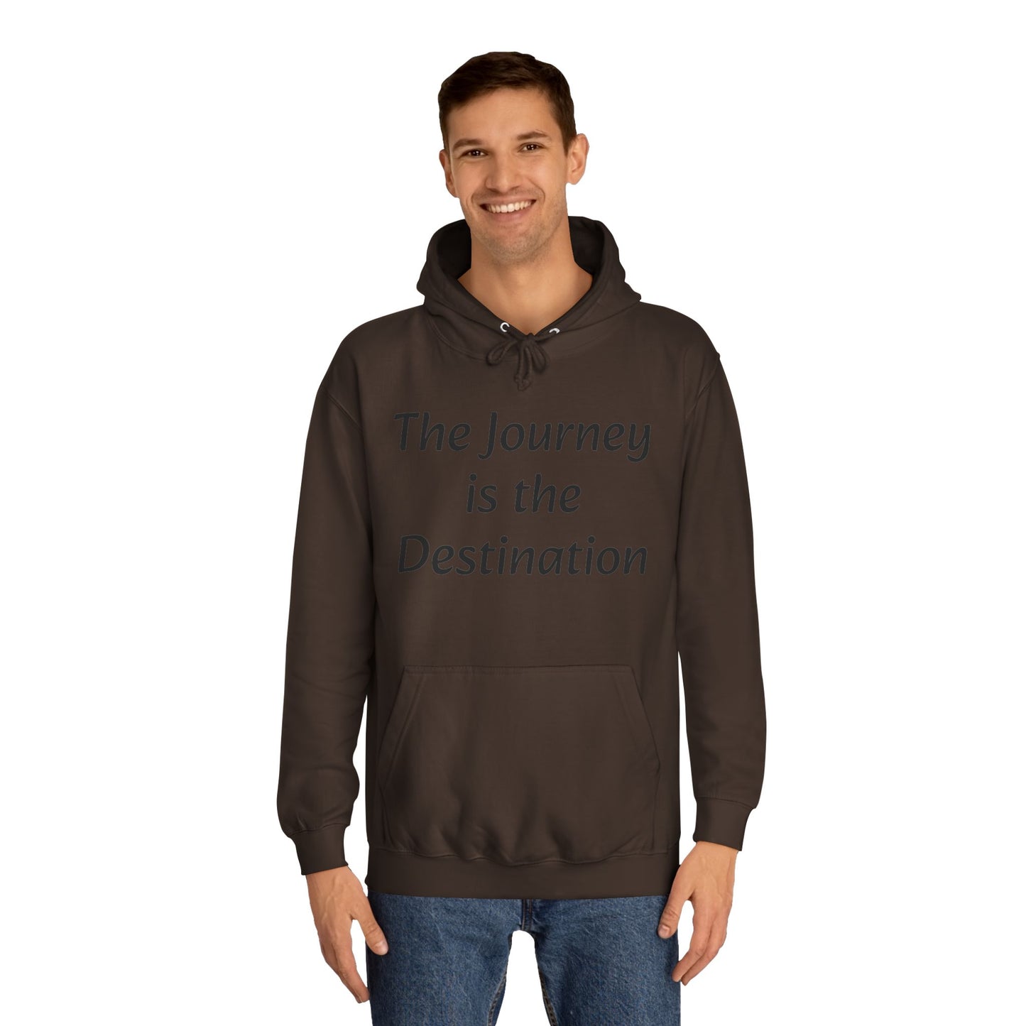 The Journey is the Destination Unisex  Hoodie