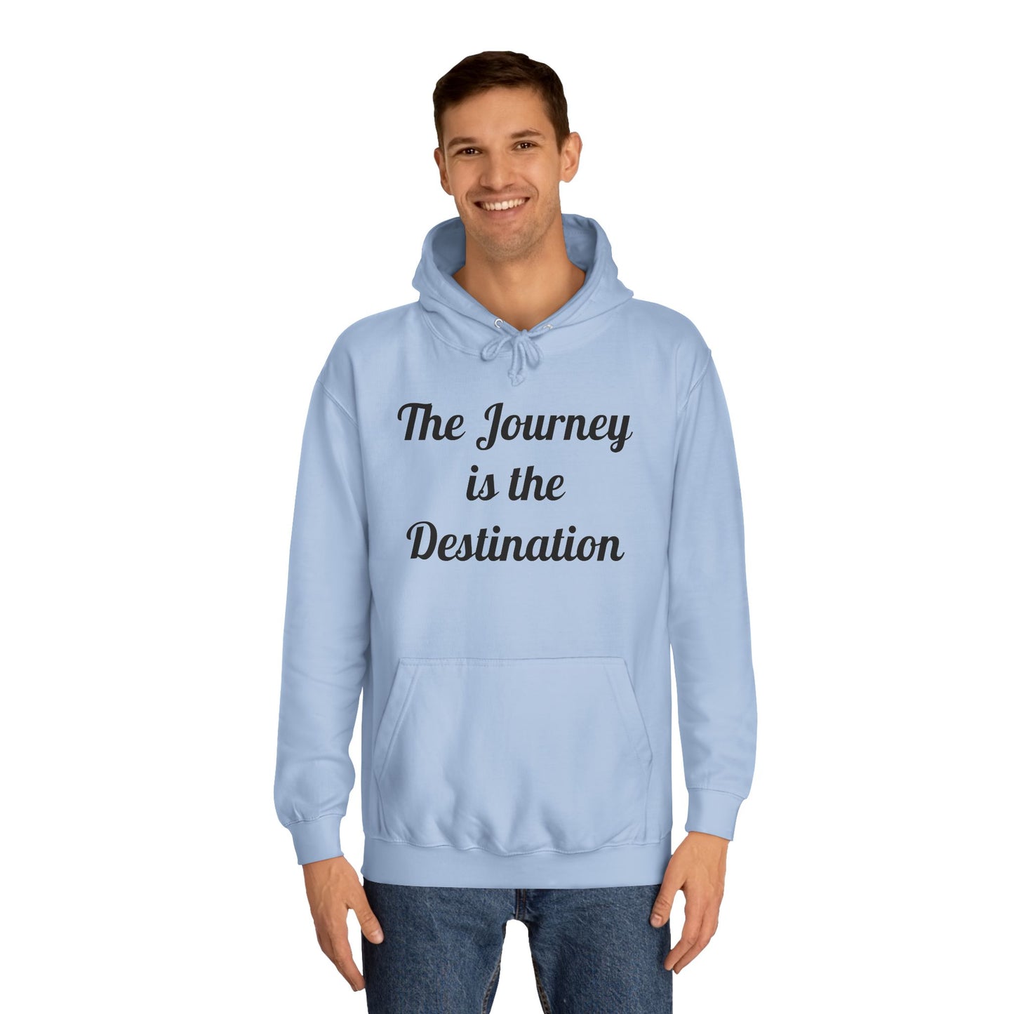 The Journey is the Destination Hoodie