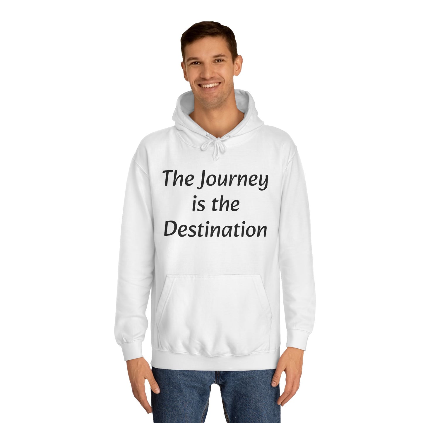 The Journey is the Destination Unisex  Hoodie