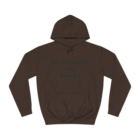 The Destination is the Journey Unisex Hoodie
