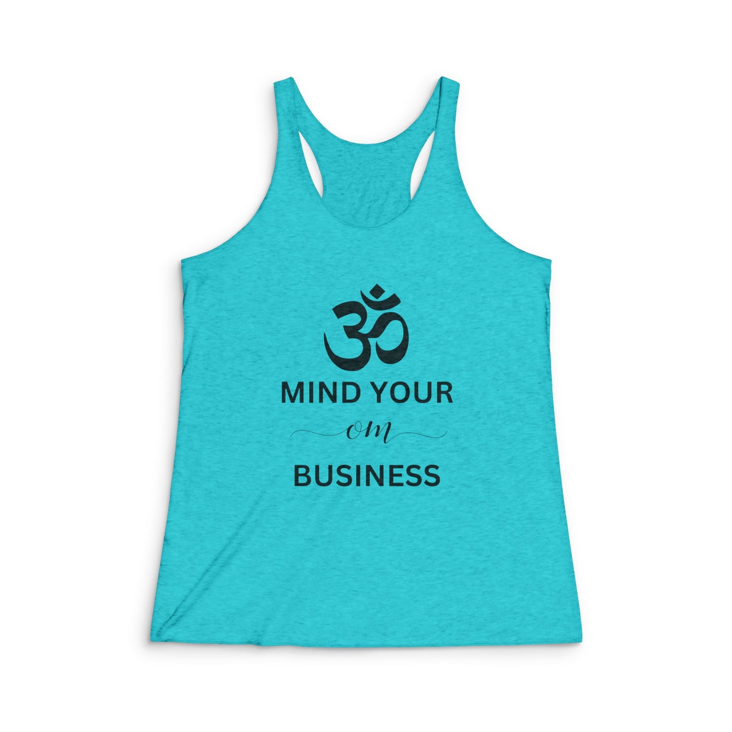 Mind Your OM Business Tri-Blend Racerback Tank