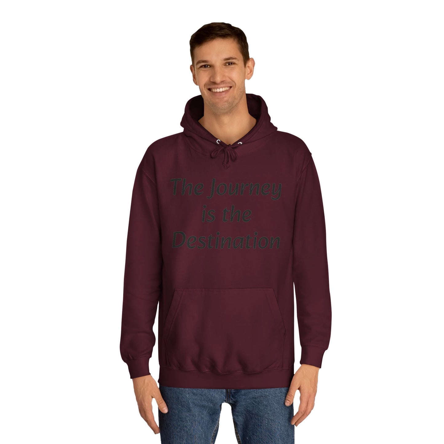 The Journey is the Destination Unisex  Hoodie