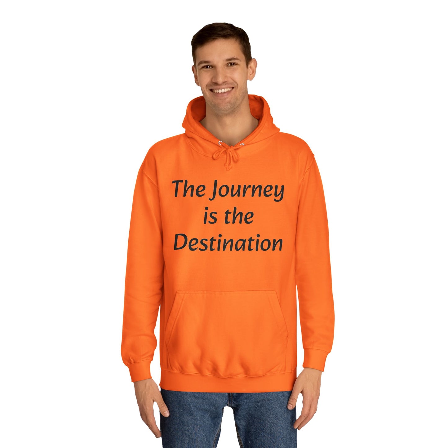 The Journey is the Destination Unisex  Hoodie