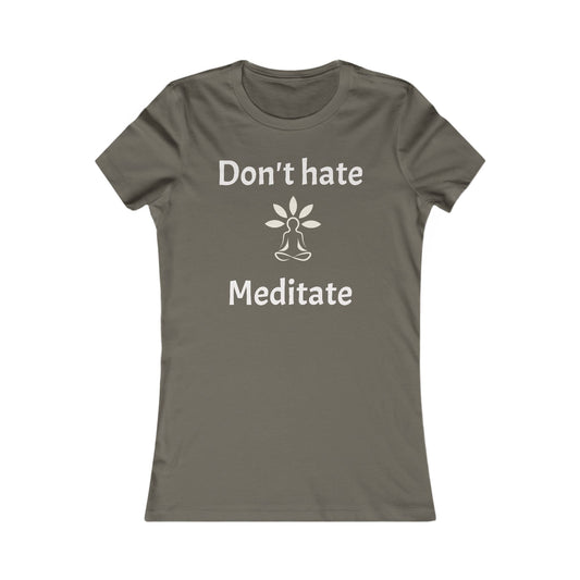 Don't Hate Meditate Tee