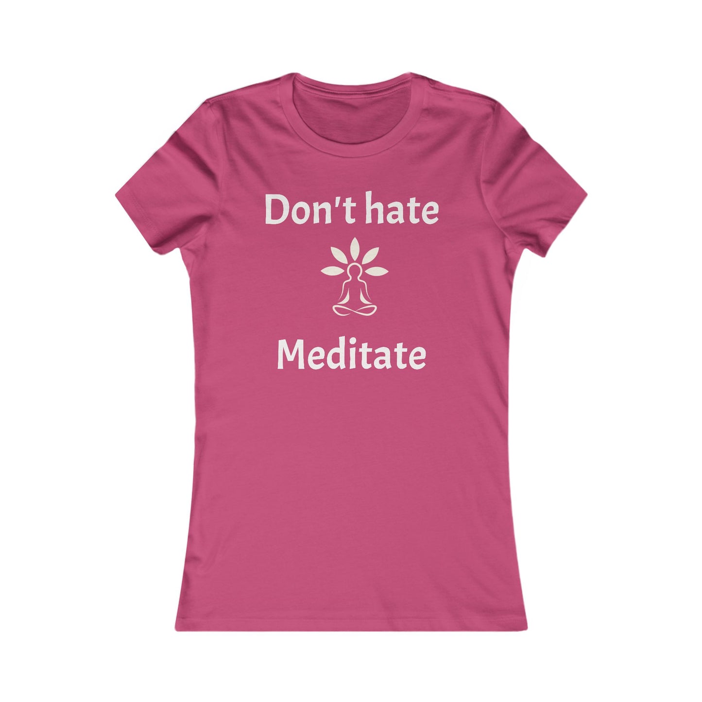 Don't Hate Meditate  Tee