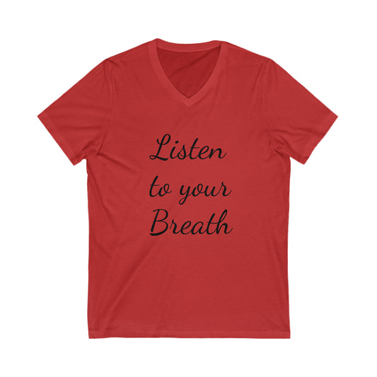Listen to your Breath Unisex Short Sleeve V-Neck Tee
