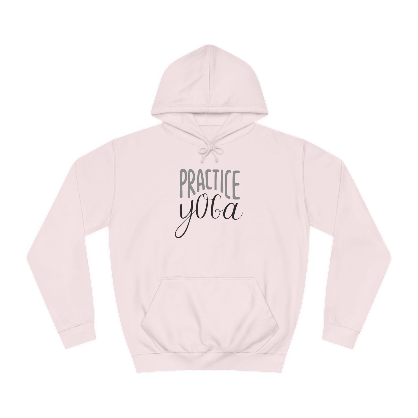 Practice Yoga Unisex  Hoodie