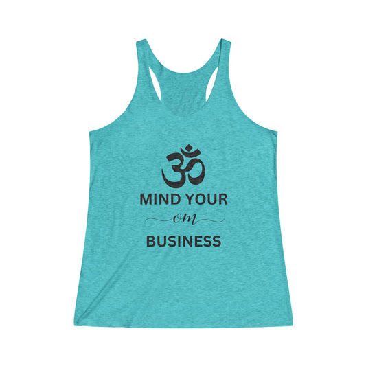 Mind Your OM Bujsiness Tri-Blend Racerback Tank