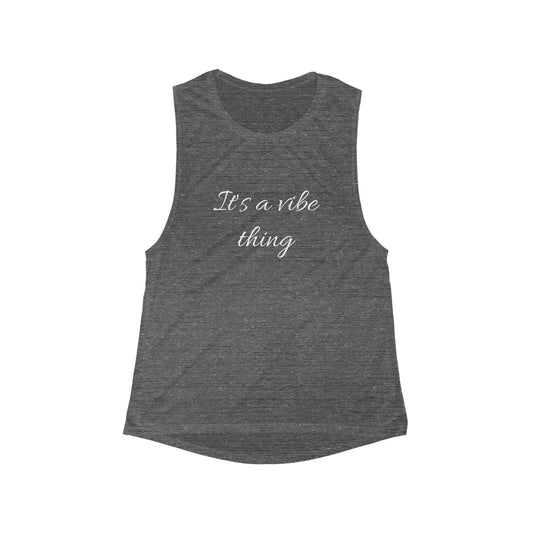 It's a Vibe Thing Muscle Tank