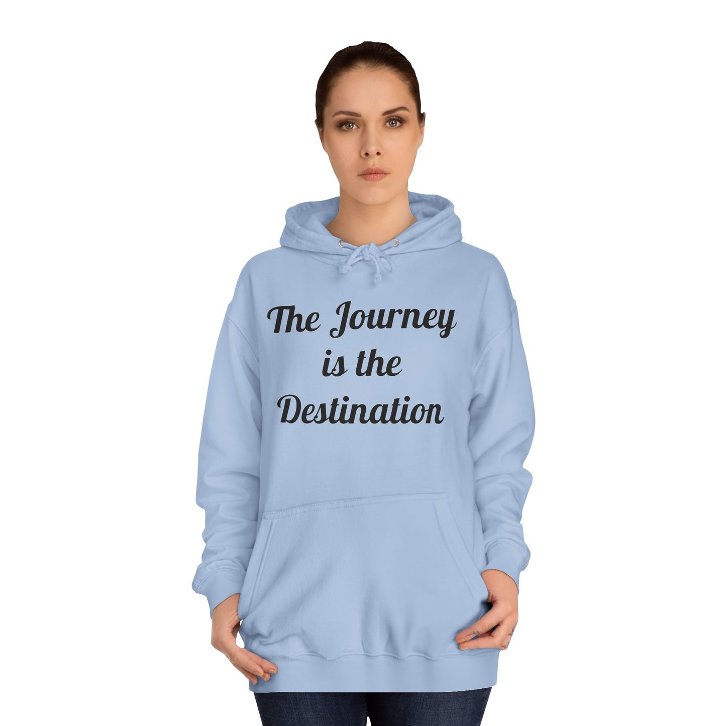 The Journey is the Destination Hoodie