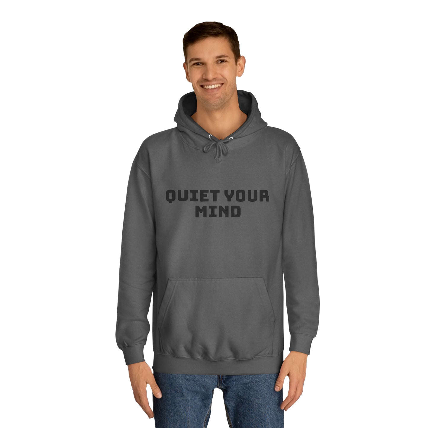 Quiet Your Mind Unisex College Hoodie