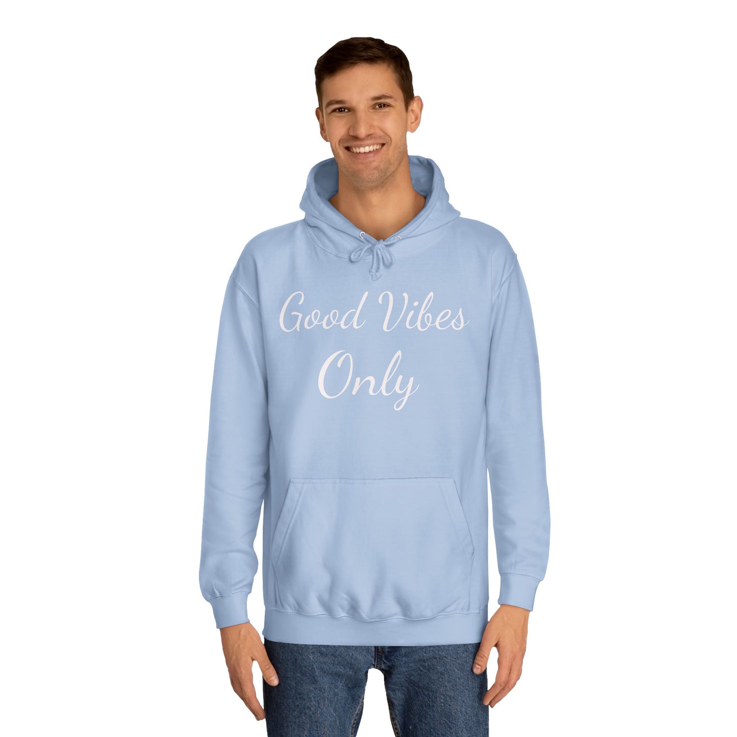 Good Vibes Only Unisex College Hoodie