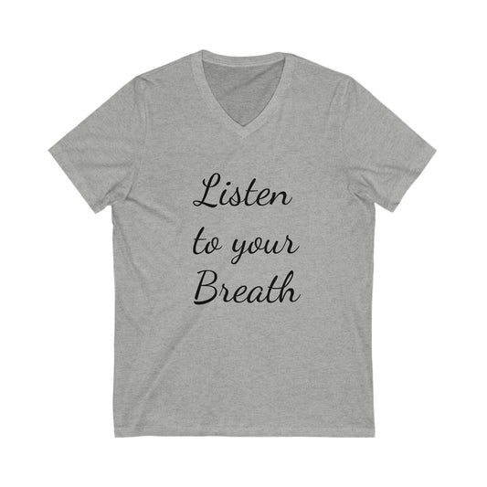 Listen to your Breath Unisex Short Sleeve V-Neck Tee