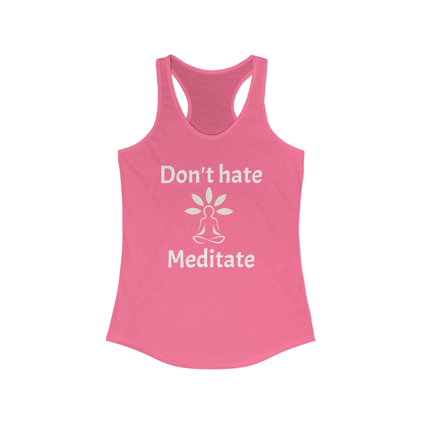 Don't Hate Meditate Tank