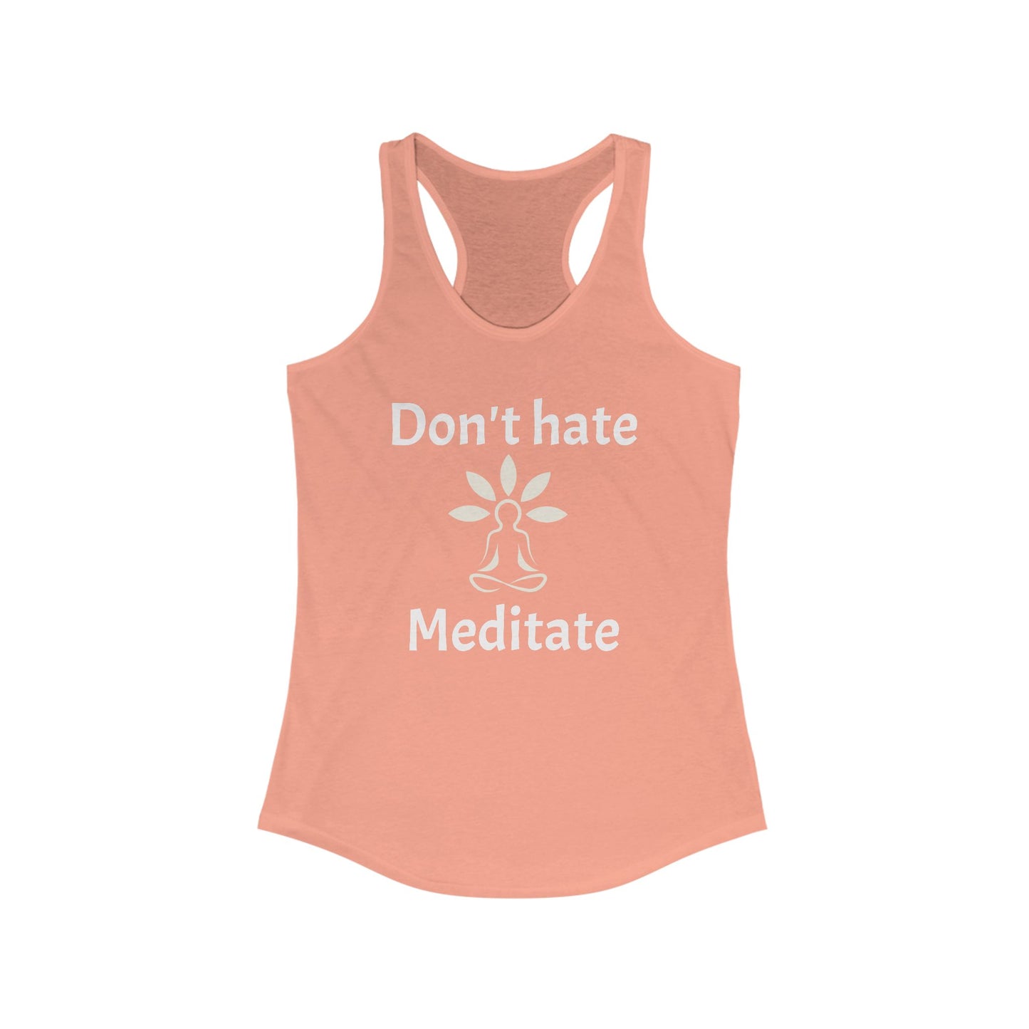 Don't Hate Meditate Tank