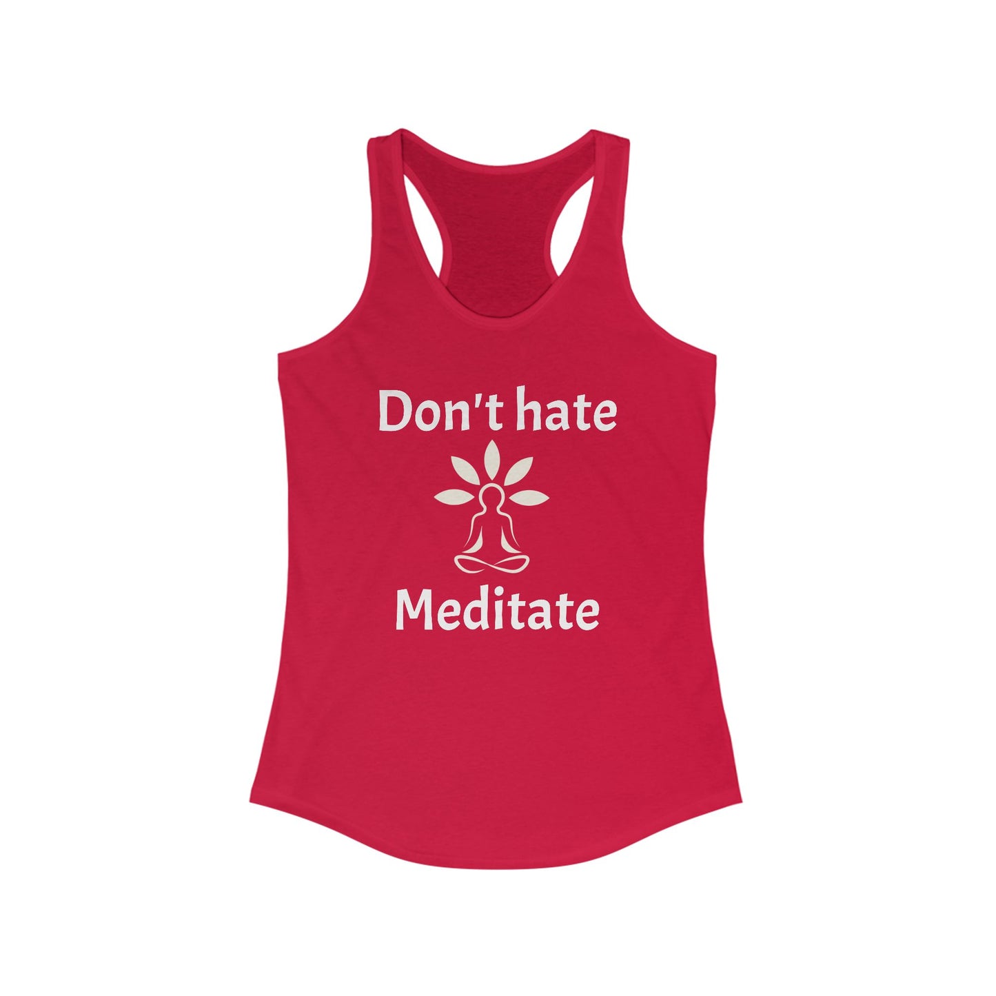 Don't Hate Meditate Tank