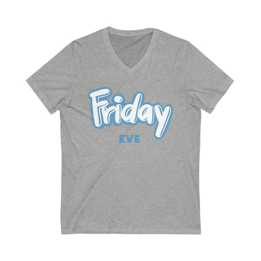Friday Eve Unisex Jersey Short Sleeve V-Neck Tee