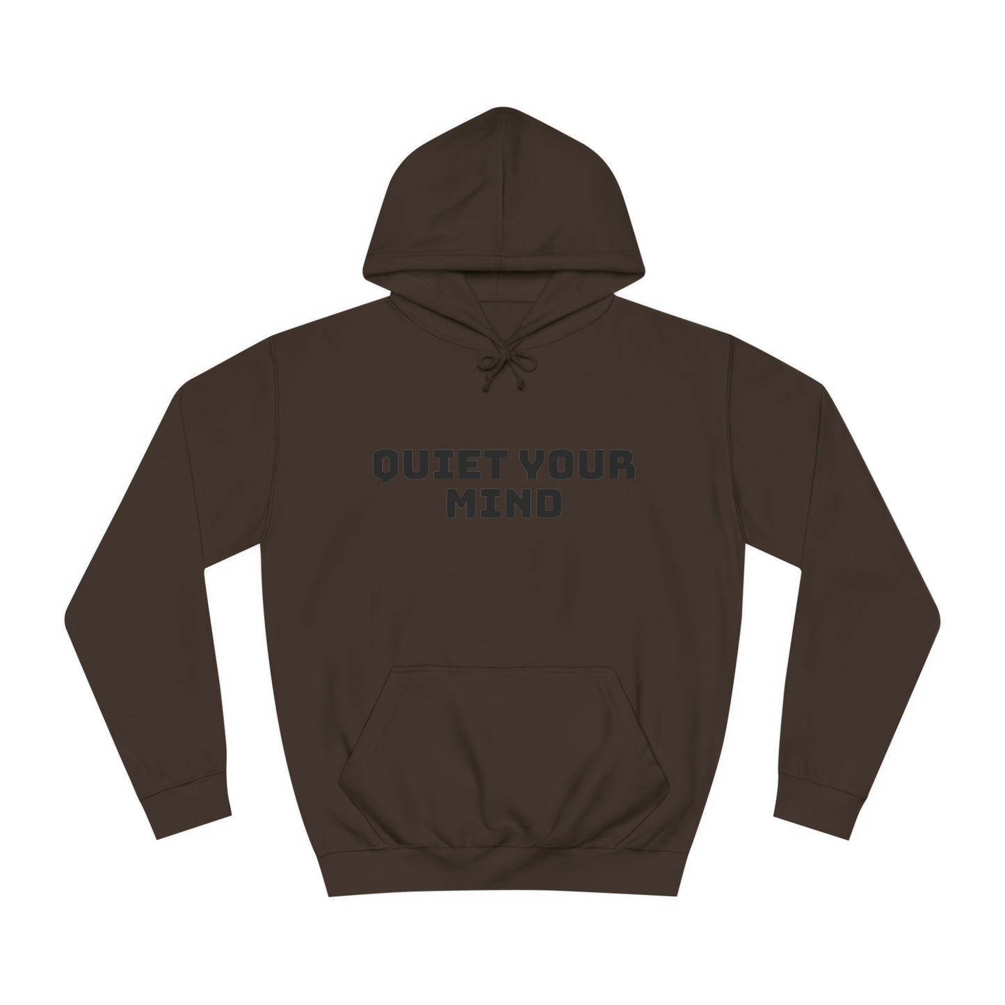 Quiet Your Mind Unisex College Hoodie